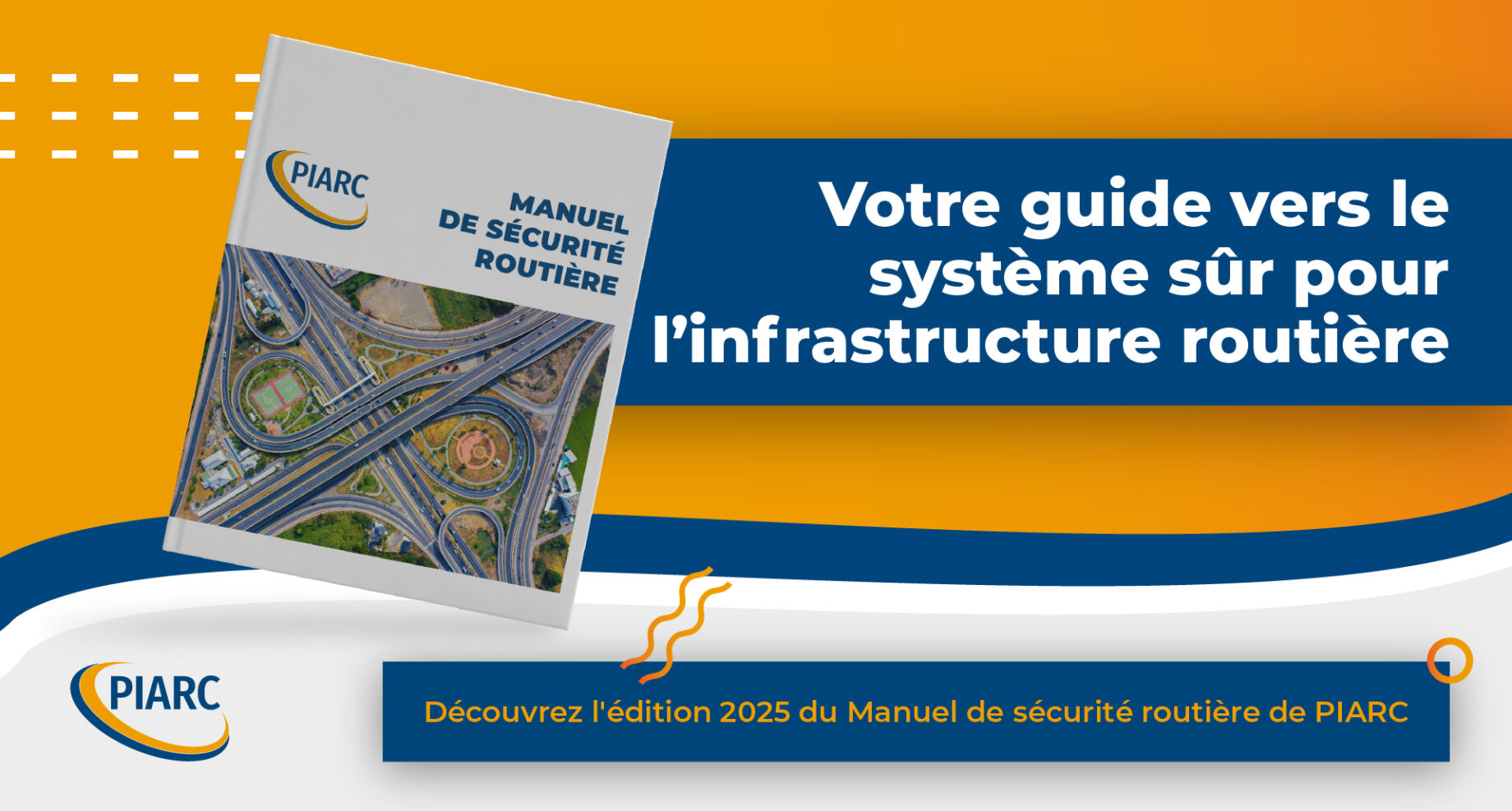 Vers des routes plus sûres : Découvrez la nouvelle édition du Manuel de sécurité routière de PIARC