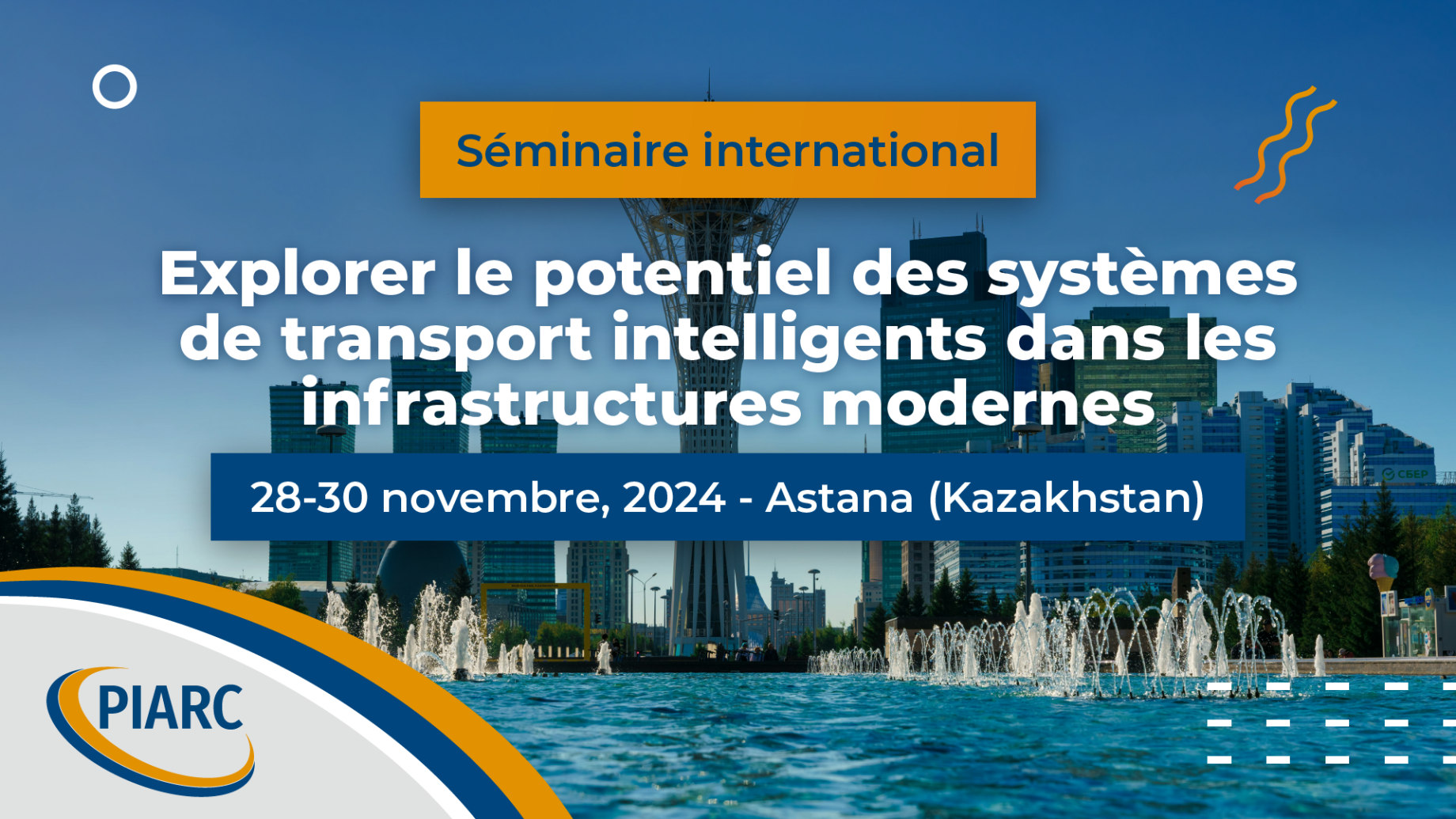 Réservez la date : rejoignez-nous pour le séminaire international de PIARC sur l'exploration du potentiel des systèmes de transport intelligents dans les infrastructures modernes !