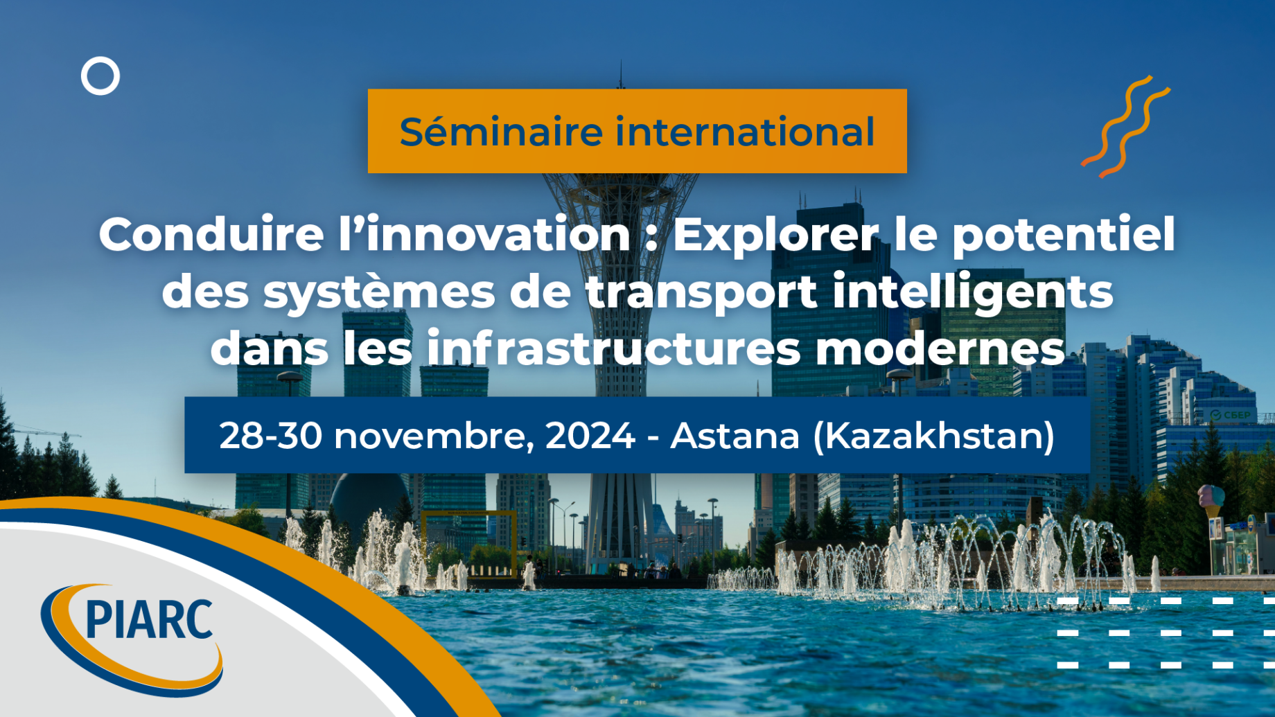 Réservez la date : rejoignez-nous pour le séminaire international de PIARC sur l'exploration du potentiel des systèmes de transport intelligents dans les infrastructures modernes !