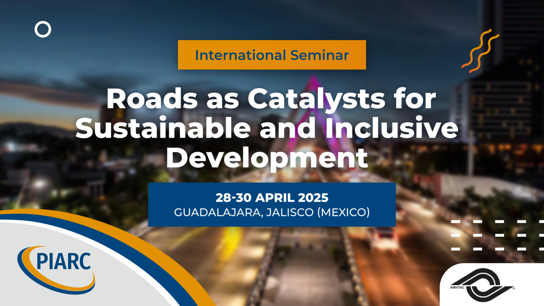 “Roads as Catalysts for Sustainable and Inclusive Development”. Share your case study in Guadalajara 2025!