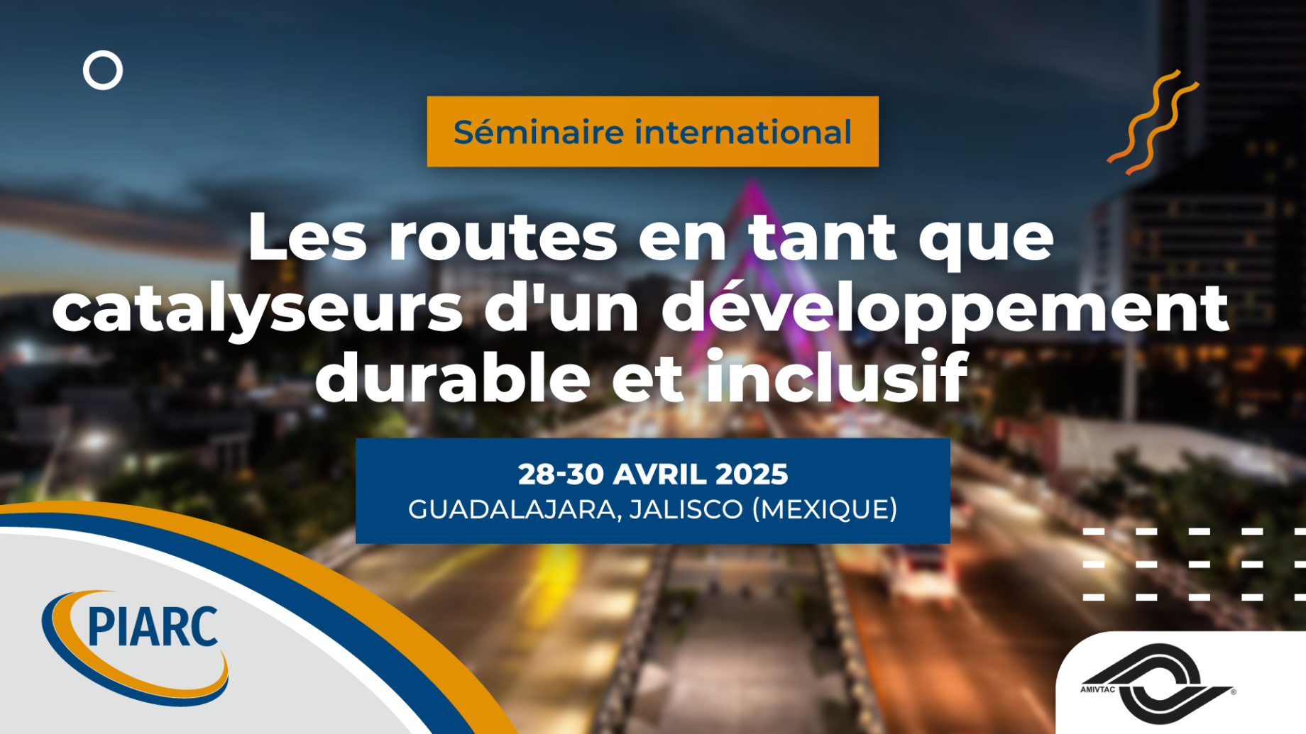 « Les routes en tant que catalyseurs d'un développement durable et inclusif ». Partagez votre étude de cas à Guadalajara 2025 !