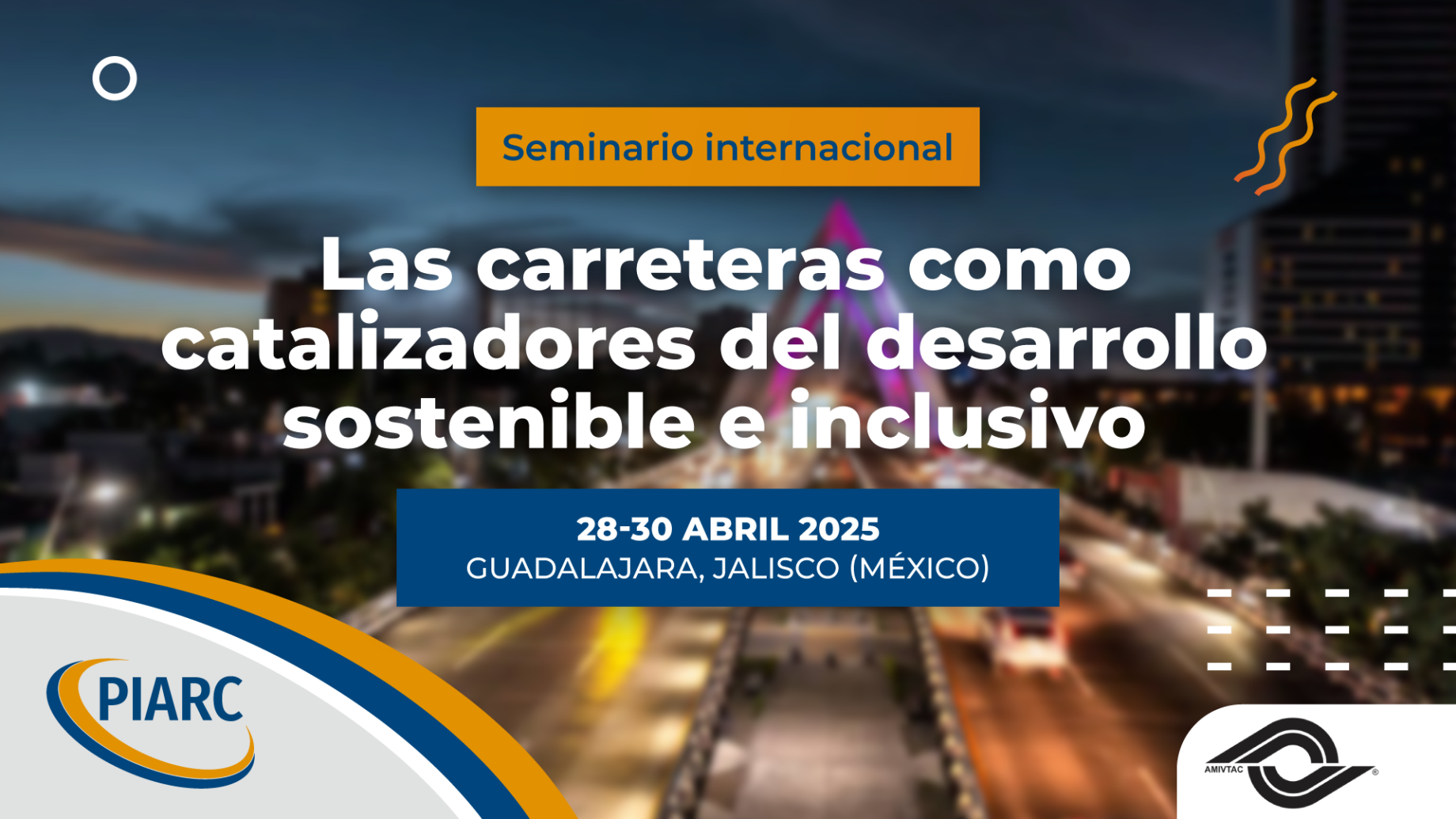 “Las carreteras como catalizadores del desarrollo sostenible e inclusivo”. ¡Comparta su caso de estudio en Guadalajara 2025!